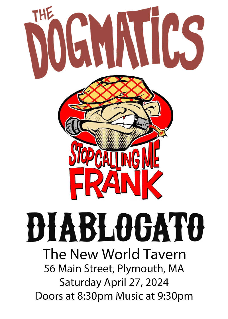 The Dogmatics, Stop Calling Me Frank and Diablogato concert at the New World Tavern 