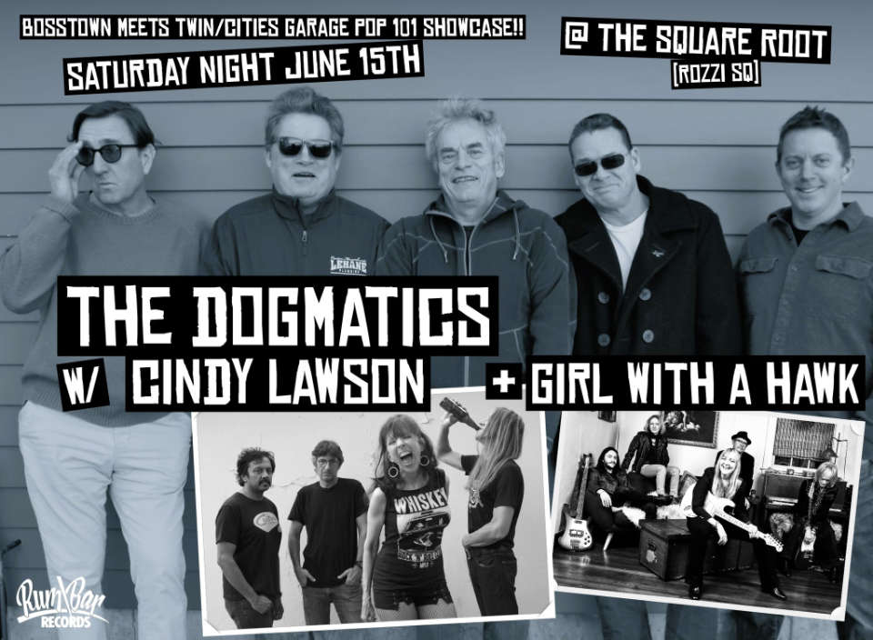 Bosstown meets Twin Cities Garage Pop Showcase featuring The Dogmatics, Cindy Lawson & Girl With A Hawk