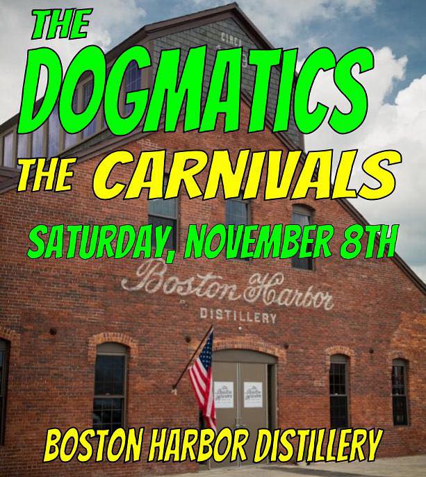 SHK Music Presents: The Dogmatics and<br />
The Carnivals at Boston Harbor Distillery