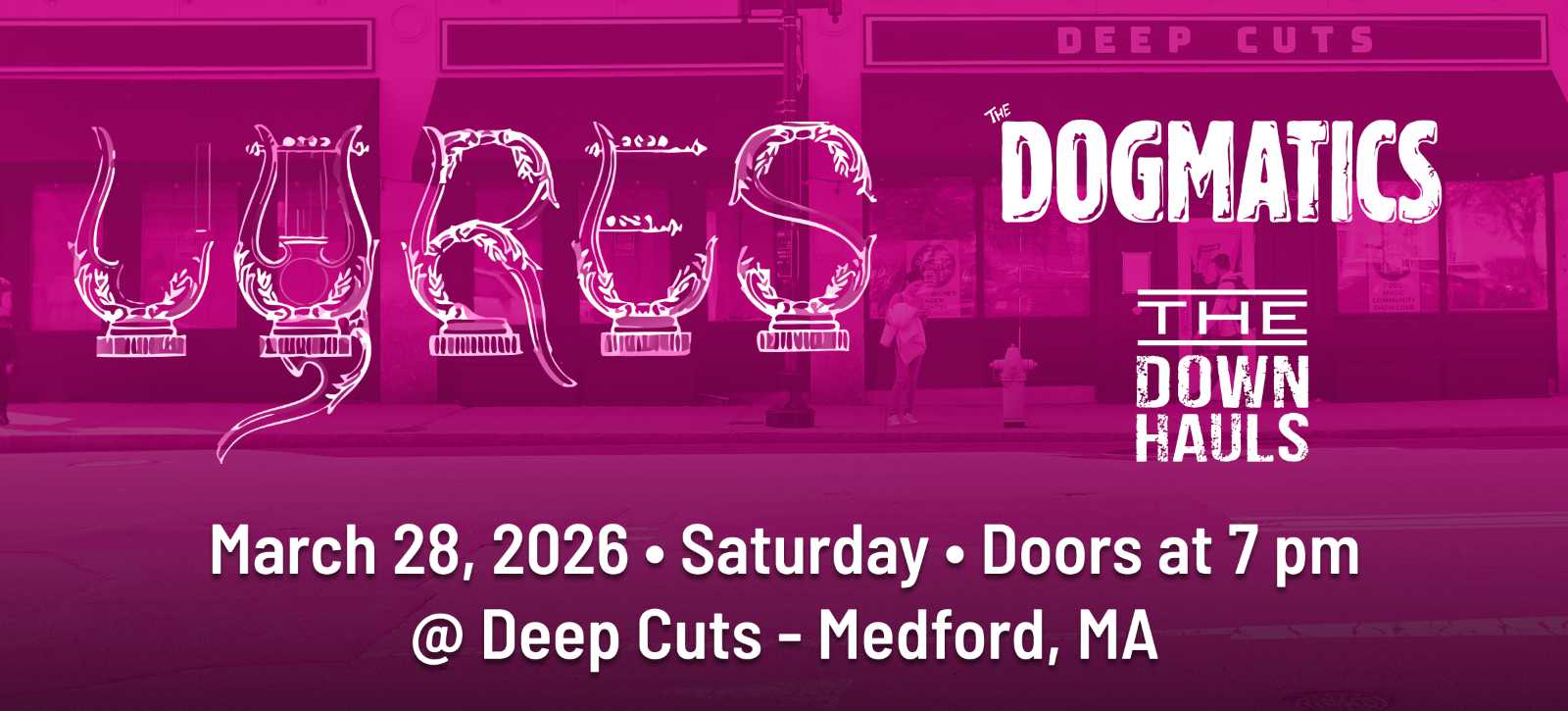 the dogmatics downhauls lyres 3-28-2026 show - web Lyres / The Dogmatics / The Downhauls<br />
Deep Cuts<br />
Sat, Mar 28 at 7:00 PM EDT