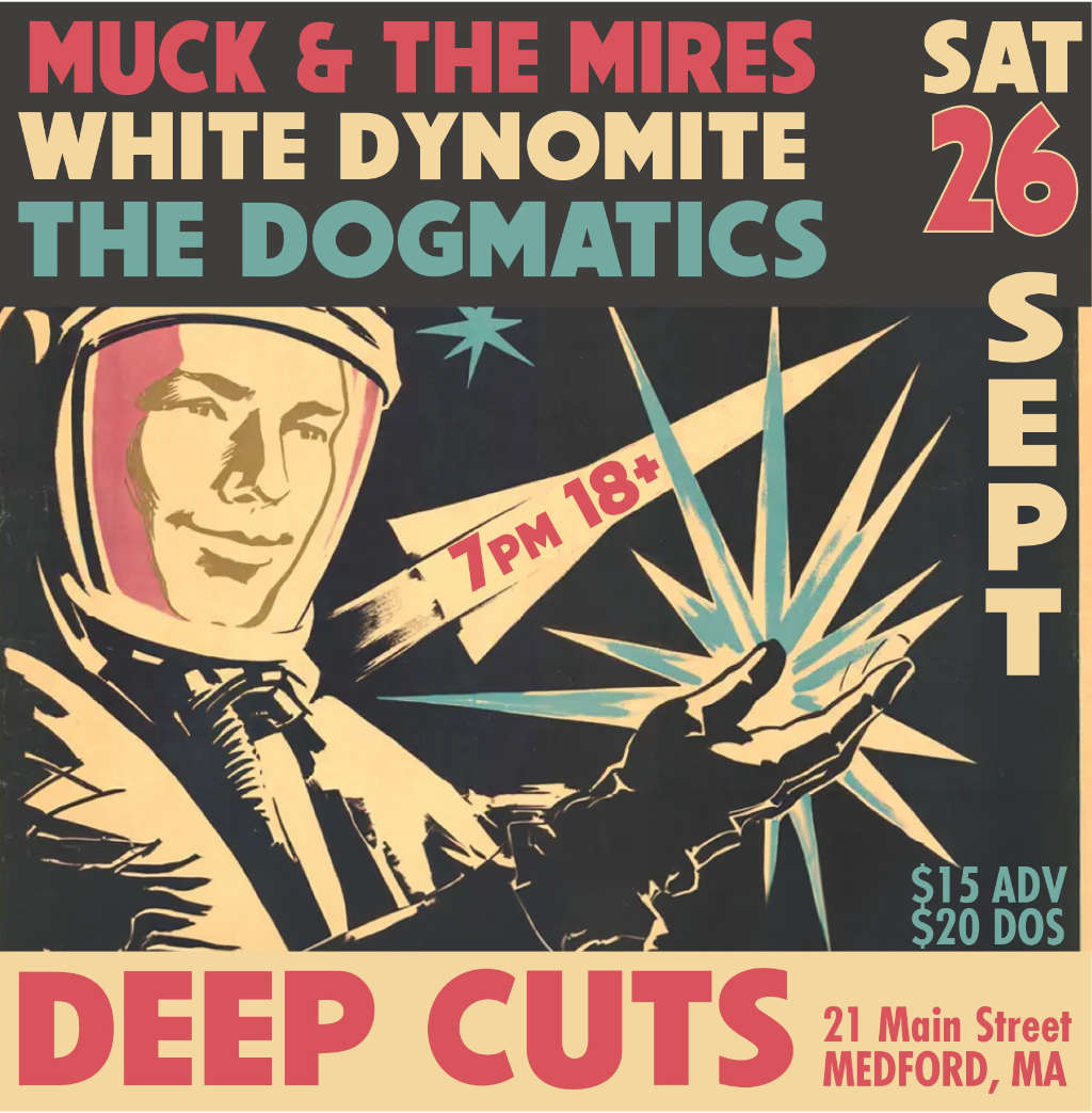 The Dogmatics / Muck and the Mires / White Dynomite Deep Cuts